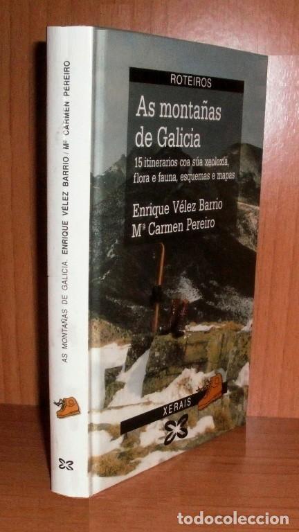 Gebrauchte B&uuml;cher: AS MONTA&Ntilde;AS DE GALICIA. 15 ITINERARIOS COA SUA XEOLOXIA. FLORA. FAUNA. ESQUEMAS. MAPAS.