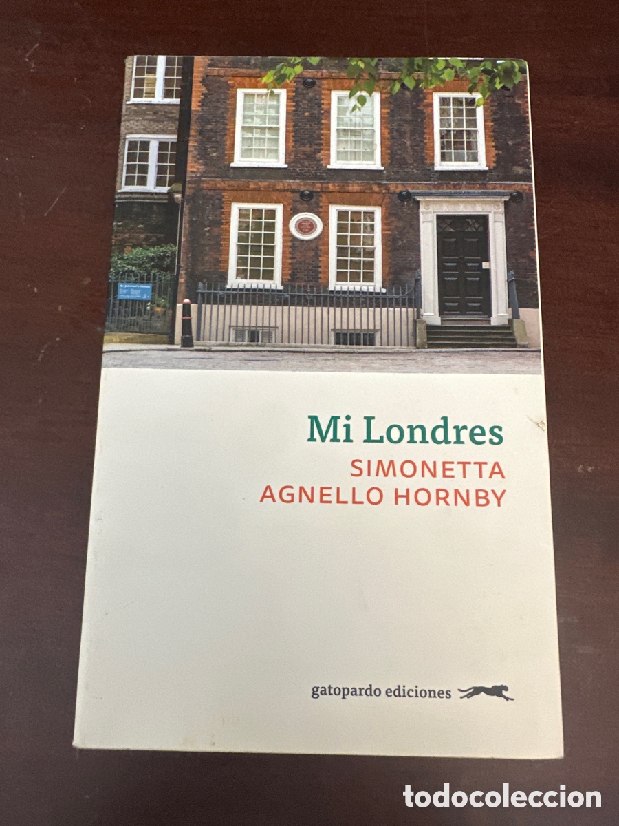 Libros de segunda mano: MI LONDRES. SIMONETTA AGNELLO HORNBY. EDITORIAL GATOPARDO