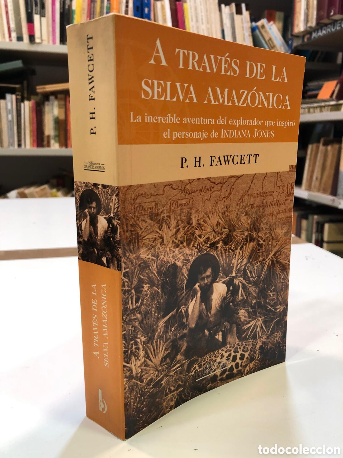 Libri di seconda mano: A trav&eacute;s de la selva amaz&oacute;nica - P. H. Fawcett