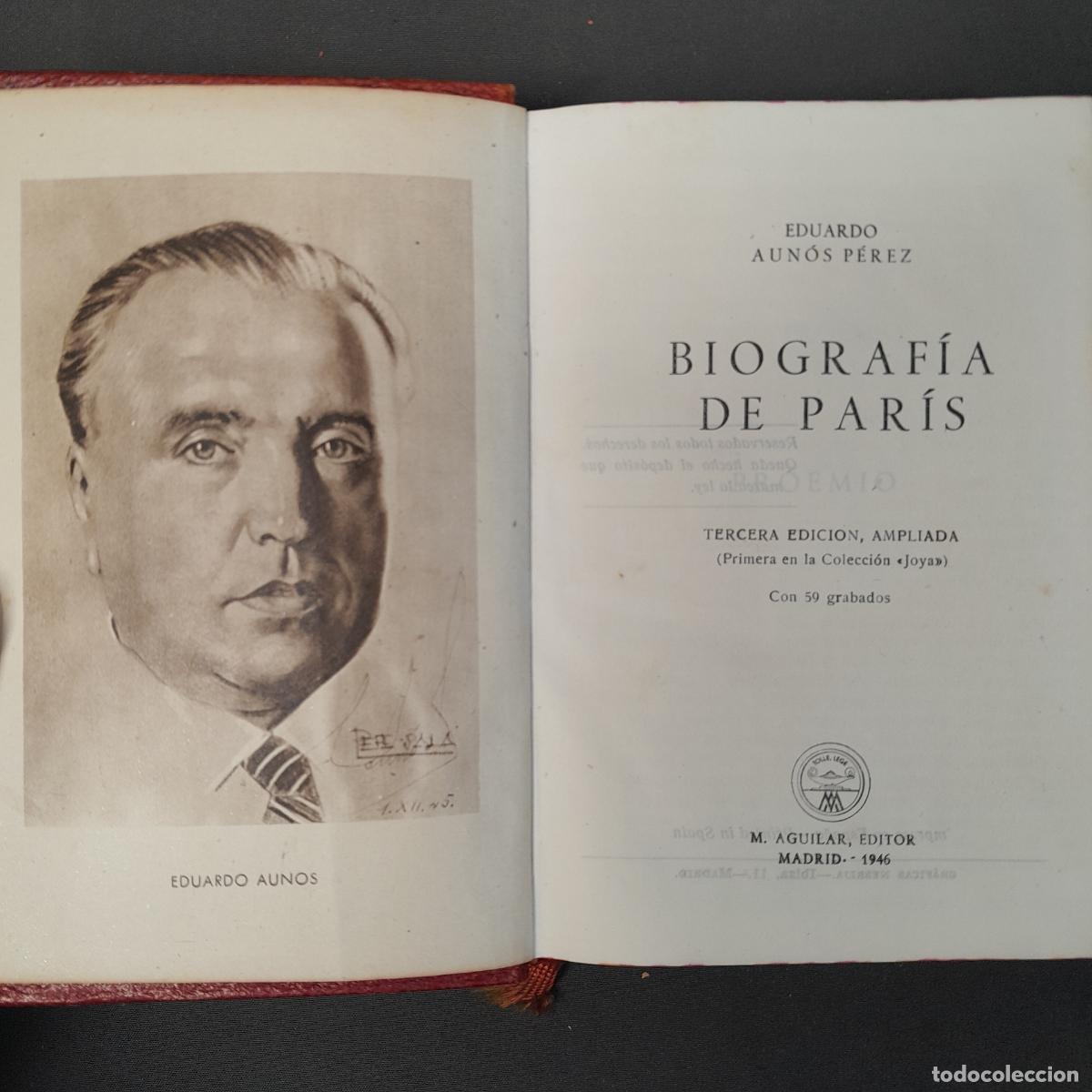Libros de segunda mano: L-8489. BIOGRAF&Iacute;A DE PAR&Iacute;S. EDUARDO AUN&Oacute;S P&Eacute;REZ. M. AGUILAR, EDITOR 1946.