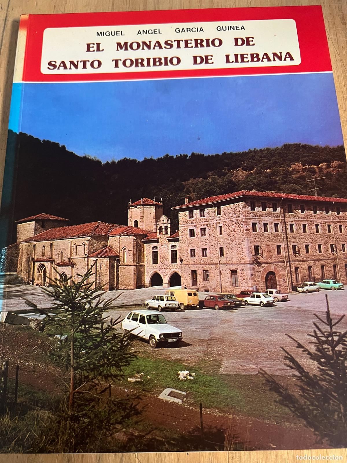 Libros de segunda mano: El monasterio de Santo Toribio de Li&eacute;bana. Colecci&oacute;n Iberica - Miguel &Aacute;ngel Garc&iacute;a Guinea