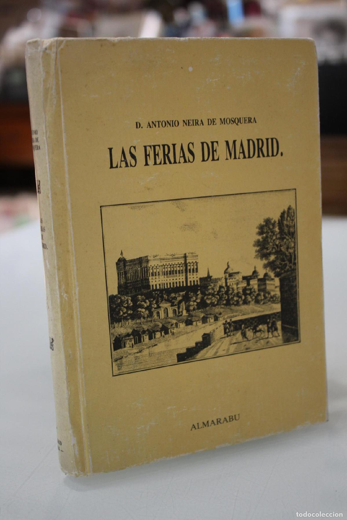 Libros de segunda mano: Las Ferias de Madrid. - NEIRA DE MOSQUERA, ANTONIO