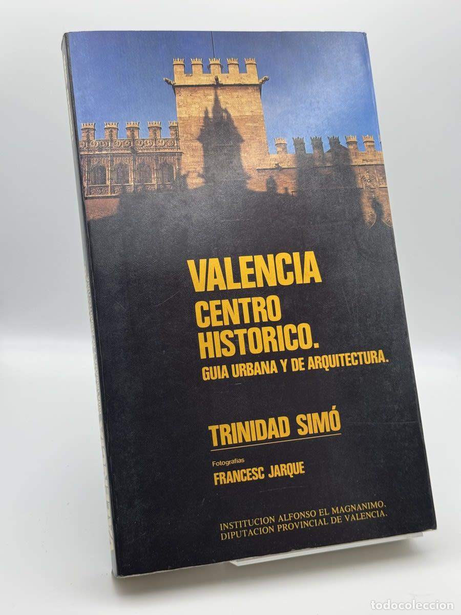 Libri di seconda mano: Valencia centro hist&oacute;rico. Gu&iacute;a urbana y de arquitectura - Trinidad Sim&oacute; - Trinidad Sim&oacute;