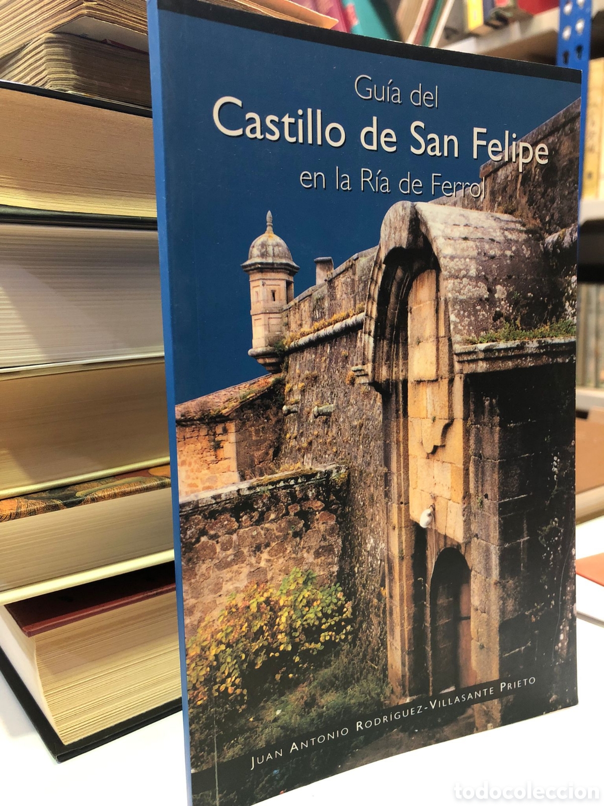 Libri di seconda mano: Gu&iacute;a del Castillo de San Felipe en la R&iacute;a de Ferrol - Juan Antonio Rodr&iacute;guez-Villasante Prieto