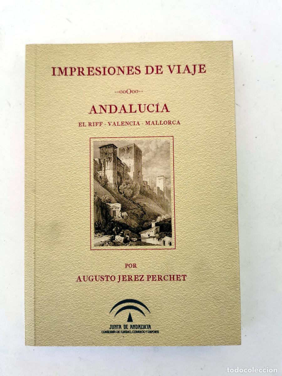 Libros de segunda mano: Impresiones de viaje. Andaluc&iacute;a. El Riff, Valencia, Mallorca. Augusto Jerez Perche