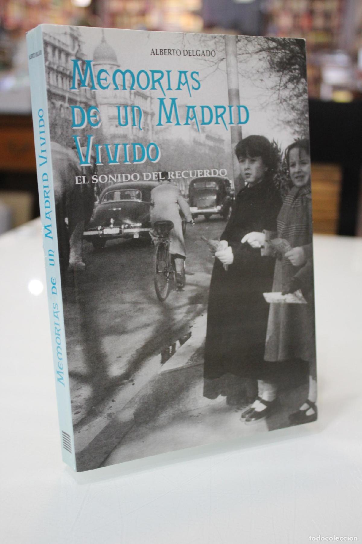 Libros de segunda mano: Memorias de un Madrid vivido. El sonido del recuerdo. - Alberto Delgado