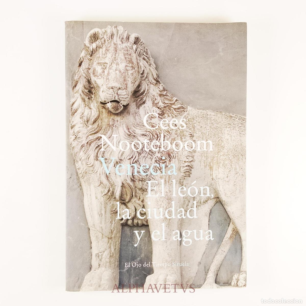 Libros de segunda mano: Venecia. El le&oacute;n, la ciudad y el agua - Nooteboom, Cees