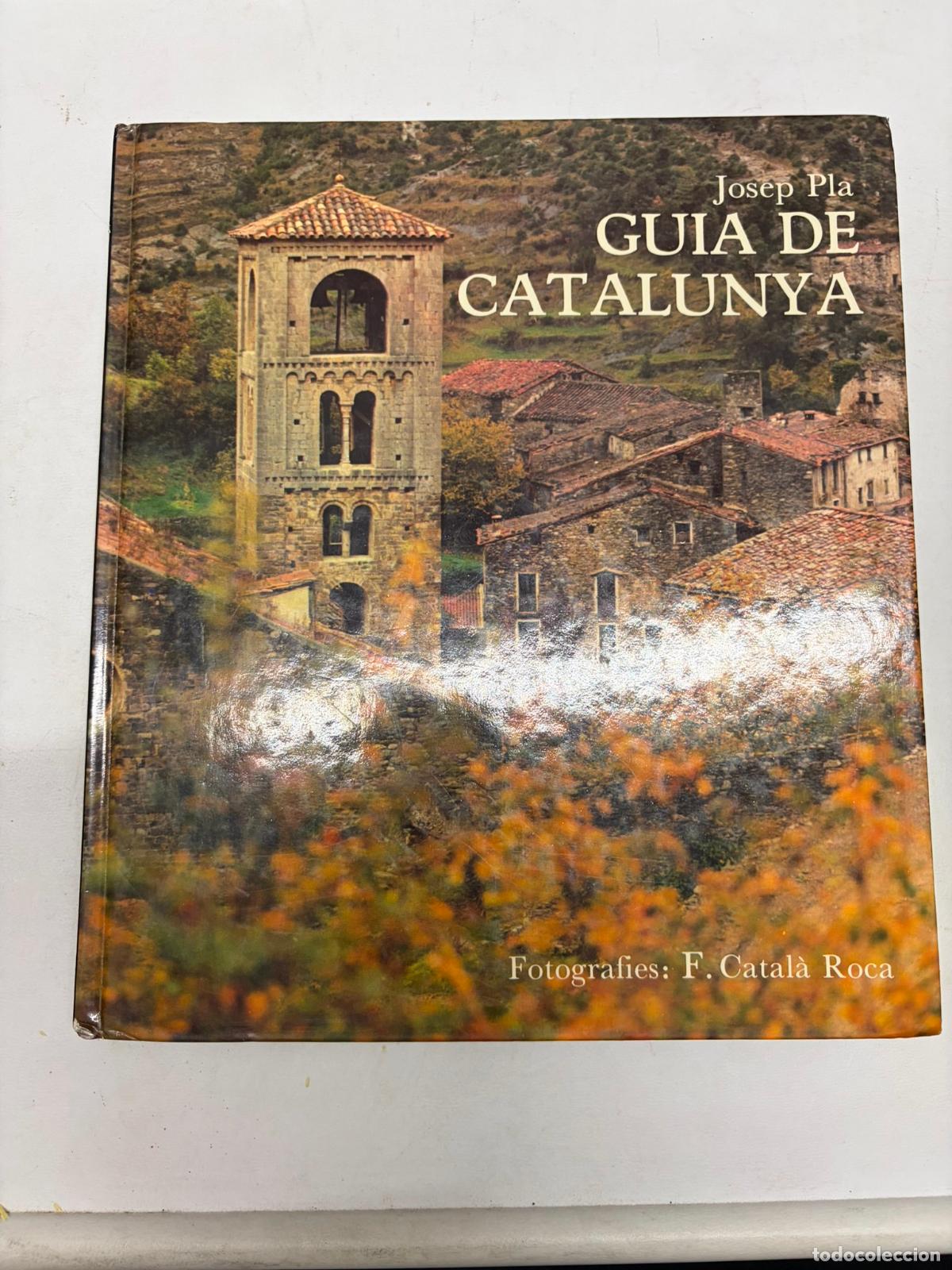 Libros de segunda mano: GUIA DE CATALUNYA - JOSEP PLA, FRANCESC CATAL&Agrave; ROCA - EDICIONS DESTINO