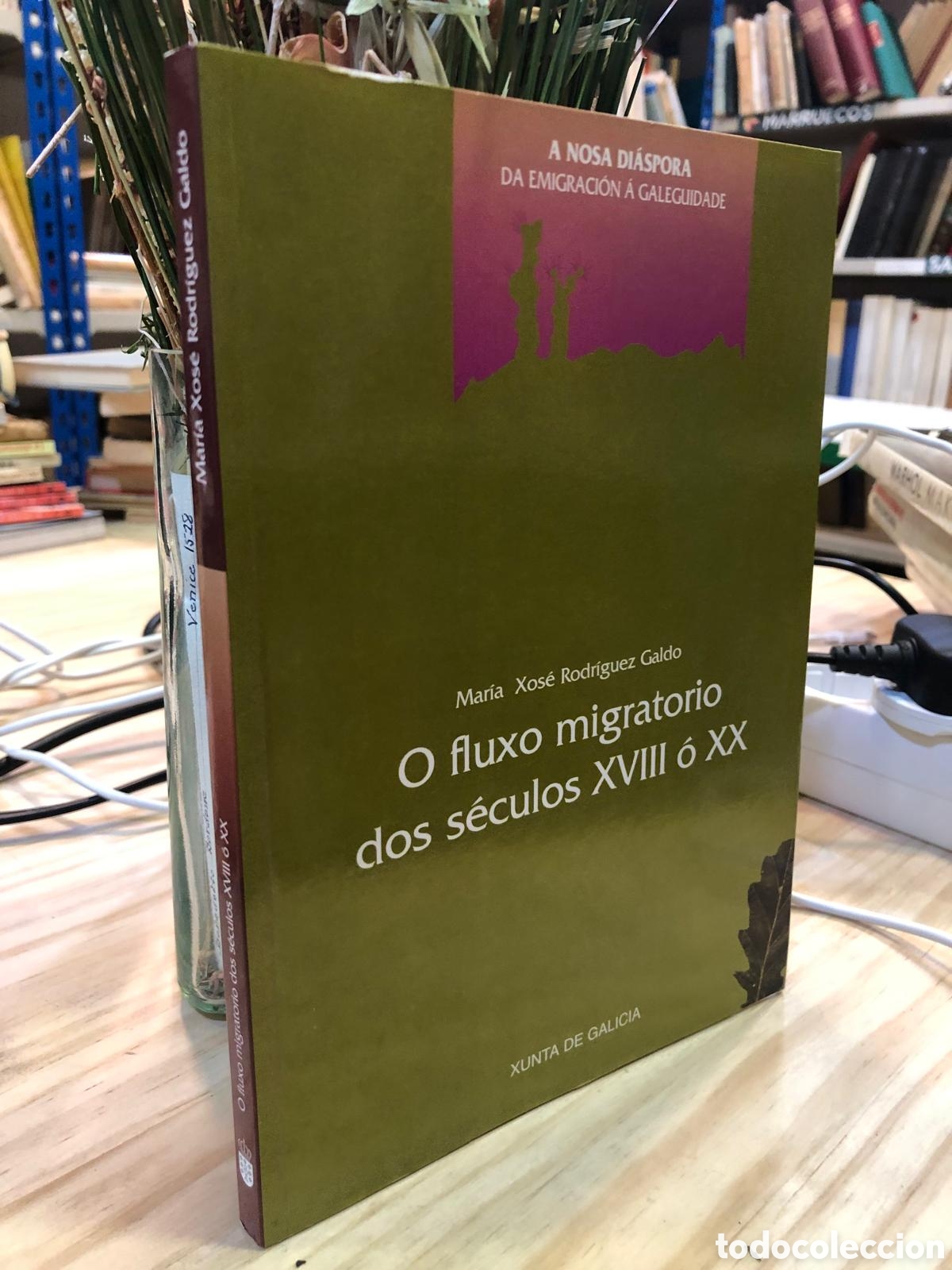 Libri di seconda mano: O fluxo migratorio dos s&eacute;culos XVIII o XX - Mar&iacute;a Xos&eacute; Rodr&iacute;guez Galdo