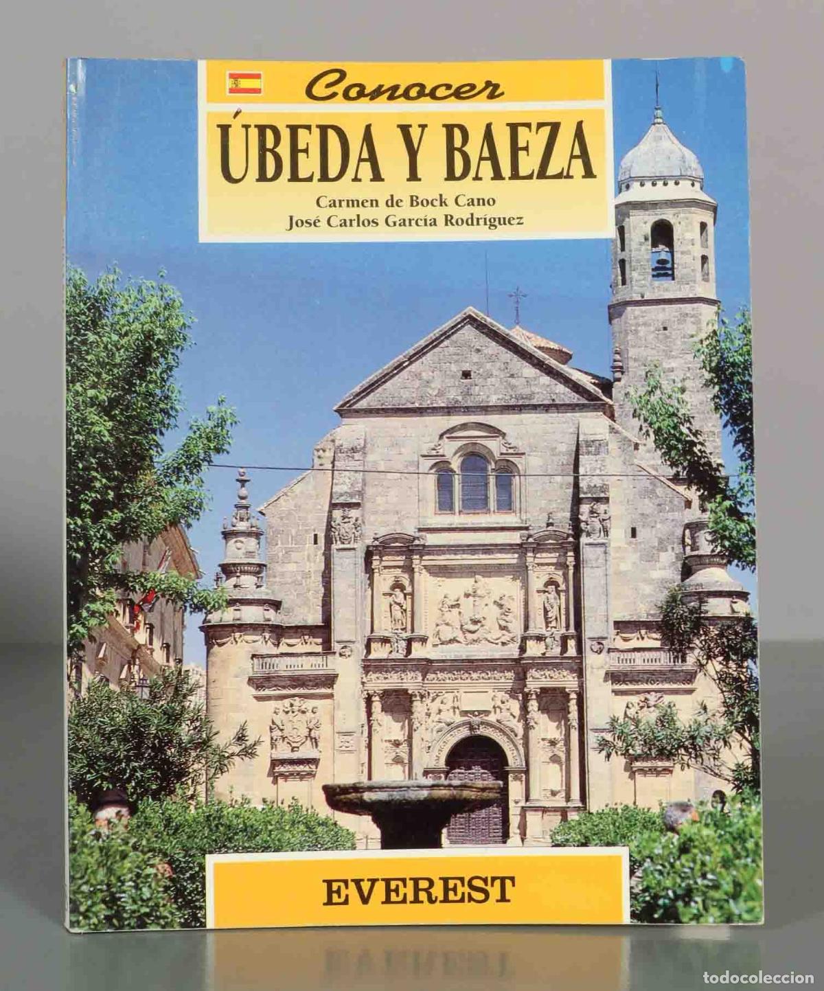 Libros de segunda mano: Conocer &Uacute;beda y Baeza - Carmen de Bock Cano - Jos&eacute; Carlos Garc&iacute;a Rodr&iacute;guez - Everest