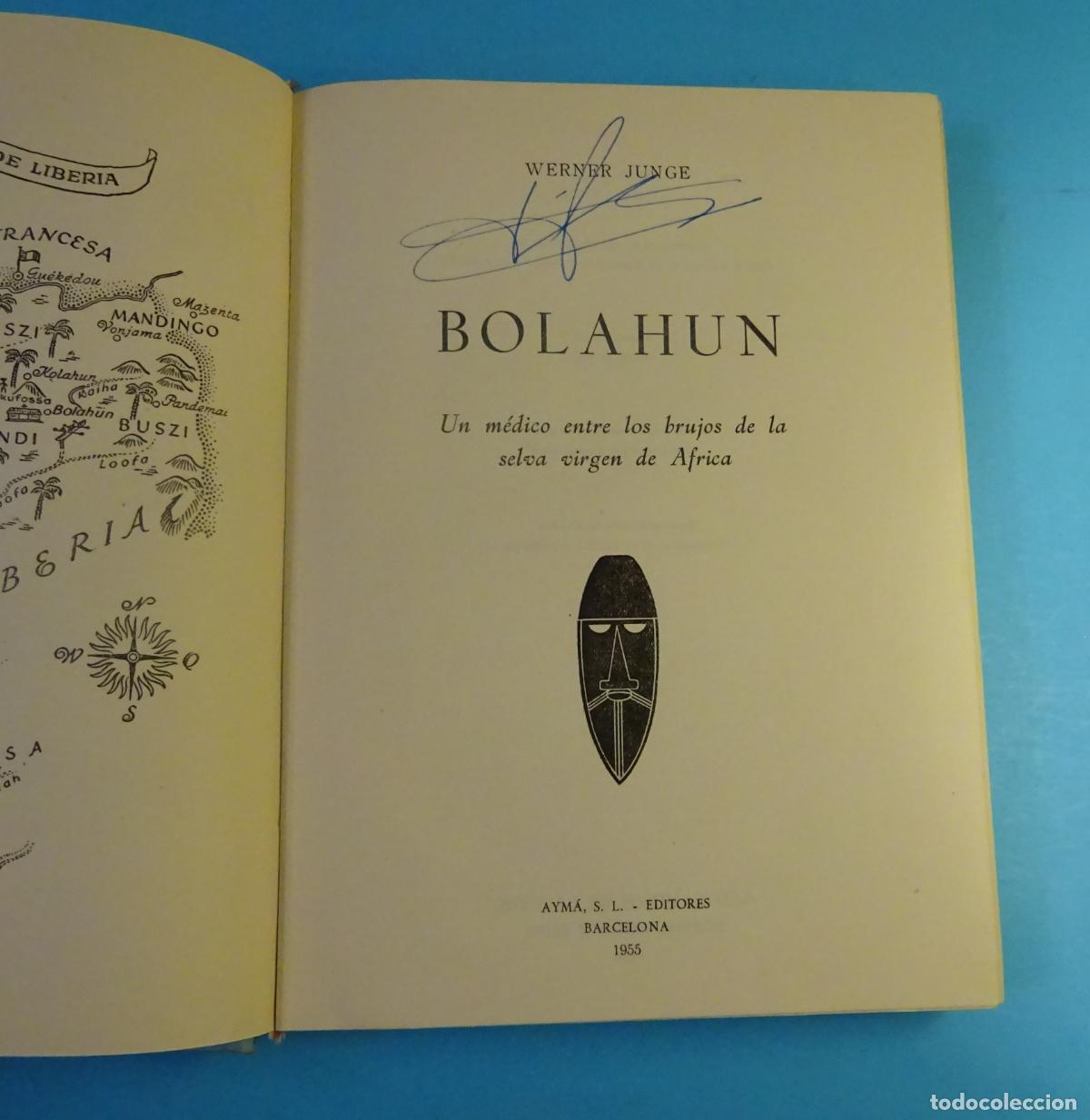 Libros de segunda mano: BOLAHUN. UN M&Eacute;DICO ENTRE LOS BRUJOS DE LA SELVA VIRGEN DE &Aacute;FRICA. WERNER JUNGE. ILUSTRADO