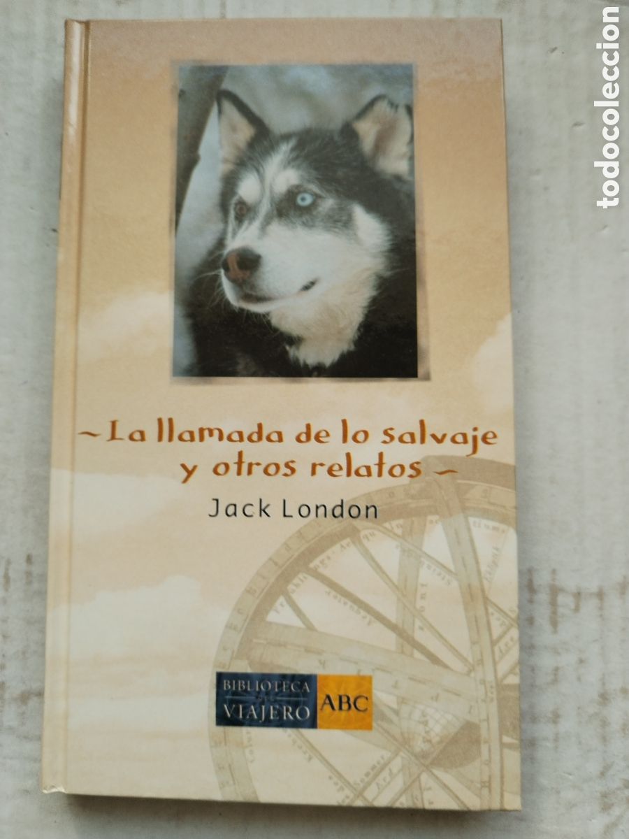 Libros de segunda mano: LA LLAMADA DE LO SALVAJE Y OTROS RELATOS/JACK LONDON