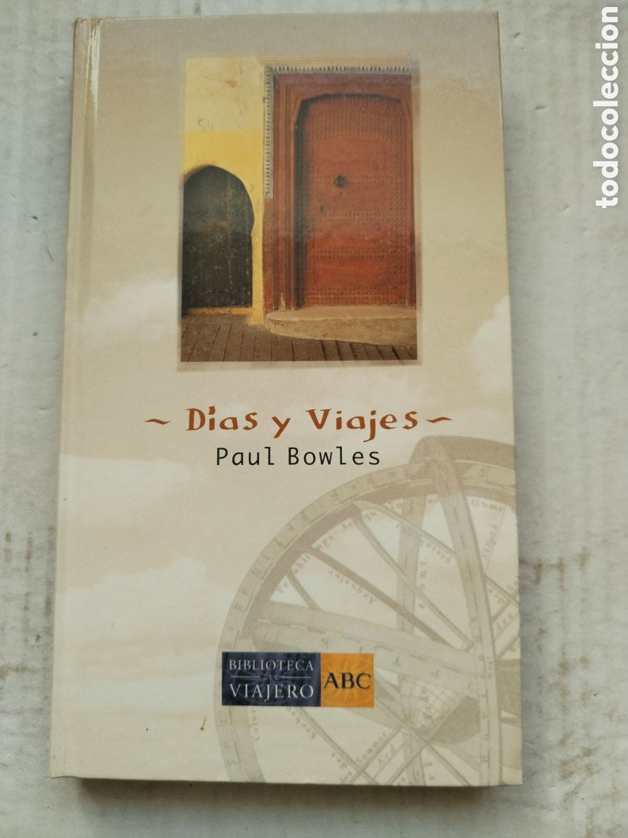 Libros de segunda mano: D&Iacute;AS Y VIAJES/PAUL BOWLES