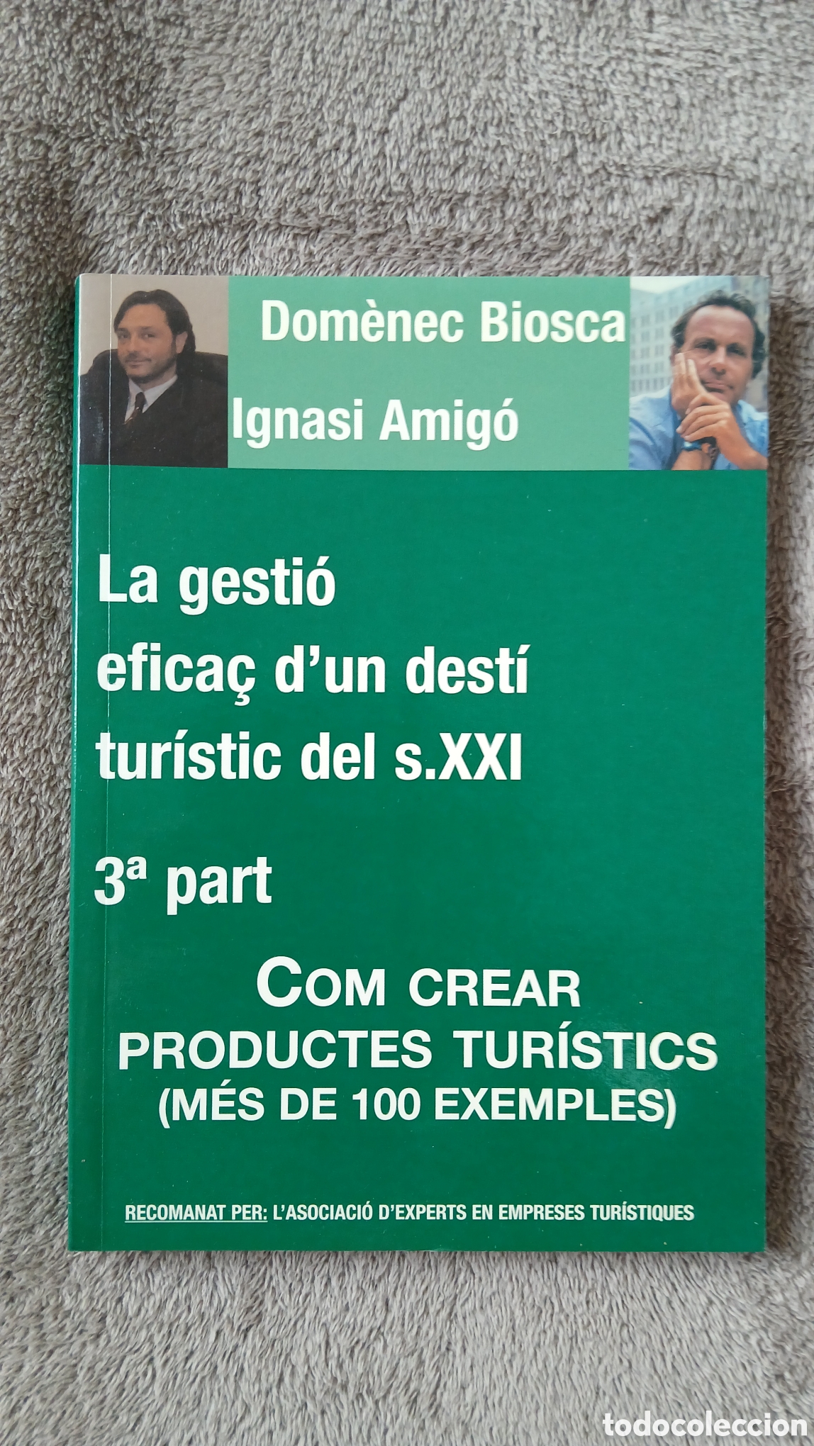 Libros de segunda mano: LA GESTI&Oacute; EFICA&Ccedil; D'UN DEST&Iacute; TUR&Iacute;STIC DEL S. XXI 3&ordf; PART - DOM&Egrave;NEC BIOSCA, IGNASI AMIG&Oacute;