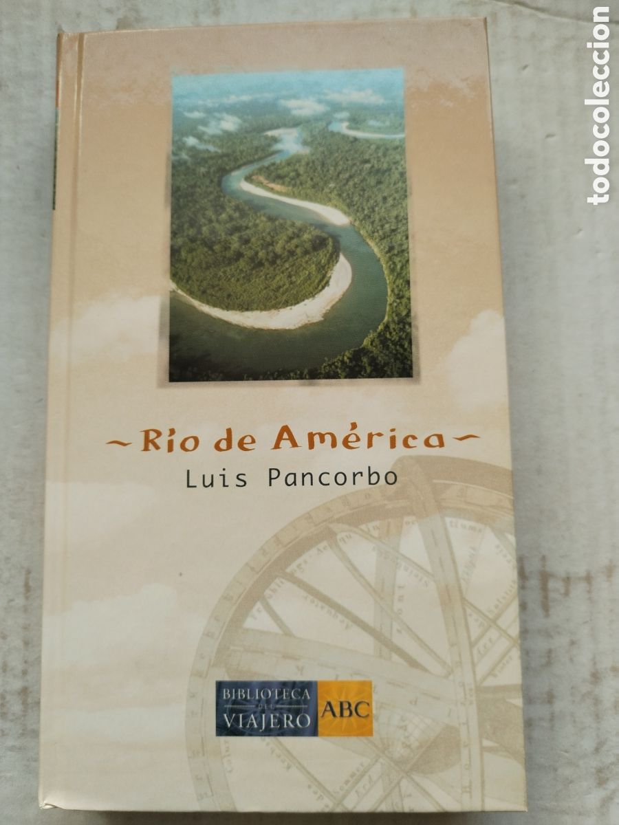 Libros de segunda mano: R&Iacute;O DE AMERICA/LU&Iacute;S PANCORBO