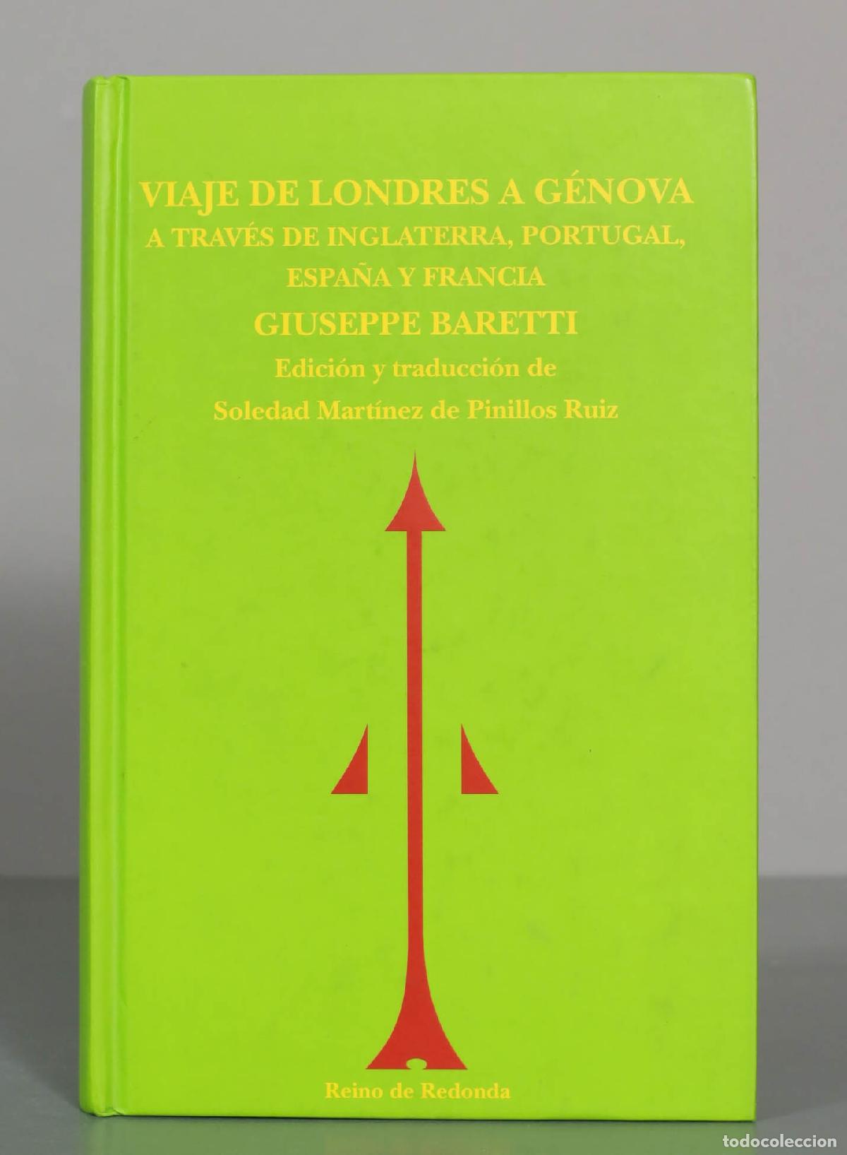 Second hand books: VIAJE DE LONDRES A G&Eacute;NOVA A TRAV&Eacute;S DE INGLATERRA, PORTUGAL, ESPA&Ntilde;A Y FRANCIA. GIUSEPPE BARETTI.