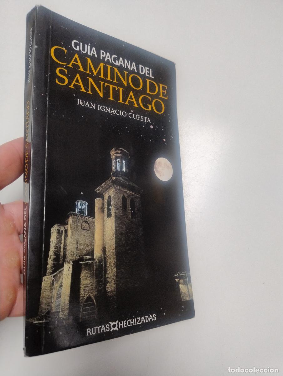 Libros de segunda mano: Gu&iacute;a pagana del Camino de Santiago - Juan Ignacio Cuesta Mill&aacute;n