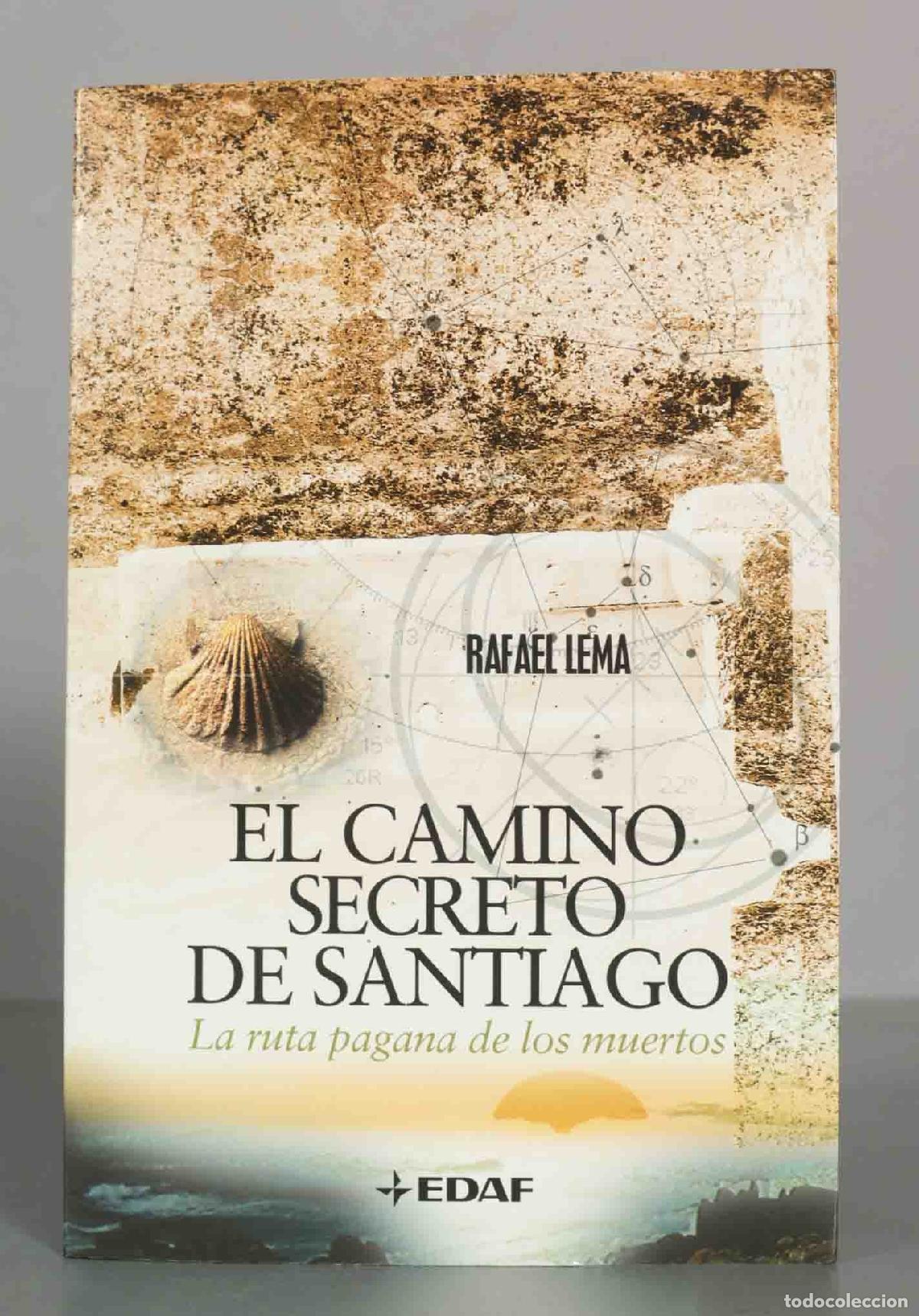 Libros de segunda mano: EL CAMINO SECRETO DE SANTIAGO. RAFAEL LEMA.