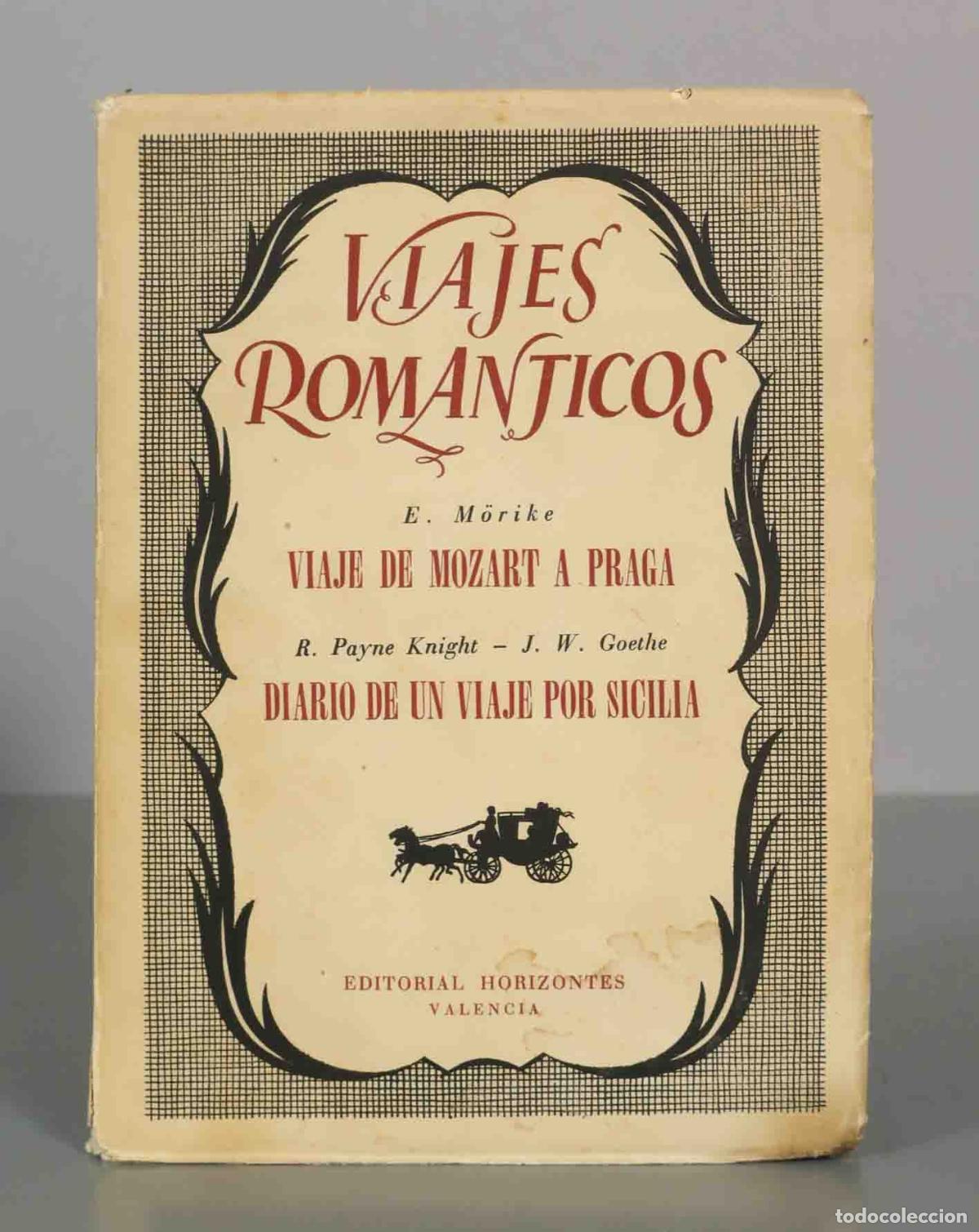 Libros de segunda mano: Viajes Rom&aacute;nticos: Viaje de Mozart a Praga - Diario de un viaje por Sicilia - E. M&ouml;rike - R. Payne K