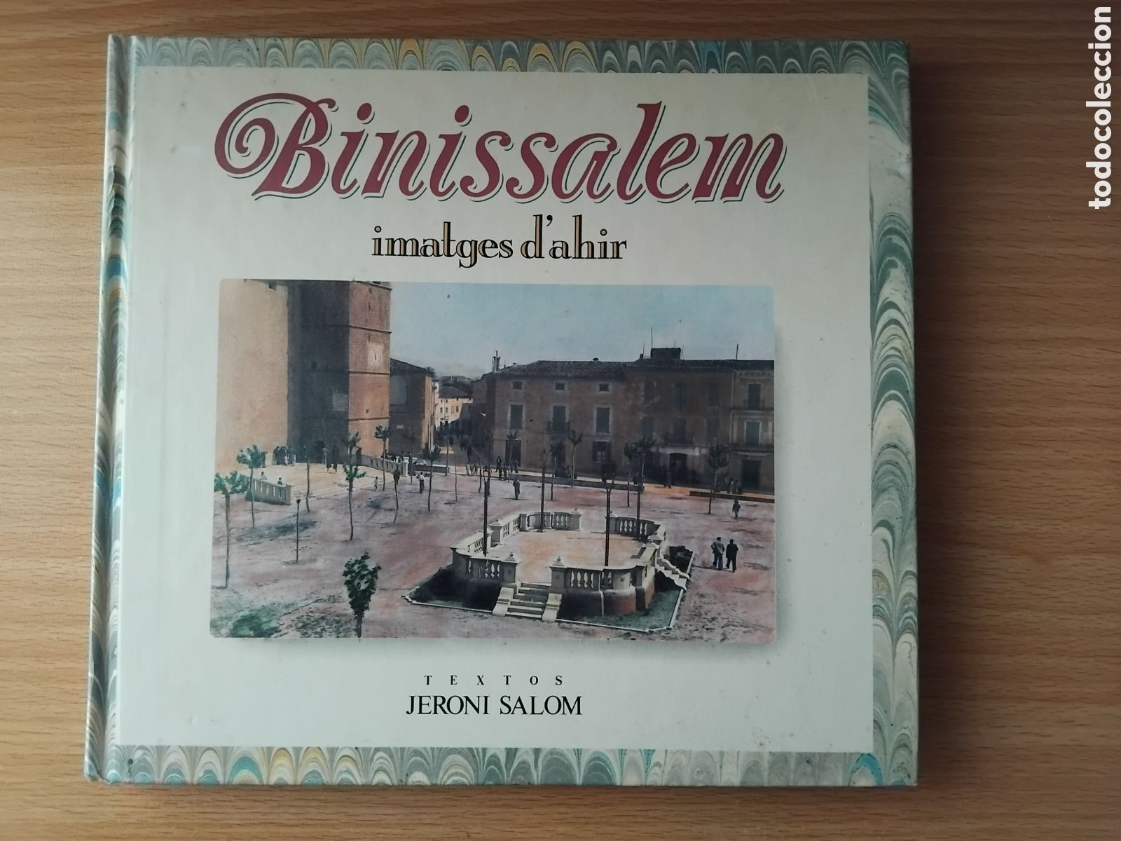 Gebrauchte B&uuml;cher: Binissalem,imatges d&acute;ahir;Jeroni Salom;Miquel Font;1&ordf; edici&oacute;n 1995
