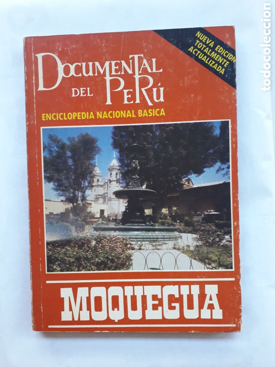 Second hand books: MOQUEGUA - DOCUMENTAL DEL PER&Uacute; ENCICLOPEDIA NACIONAL BASICA (TOMO XVI) 1a ED. ACTUALIZADA *t53