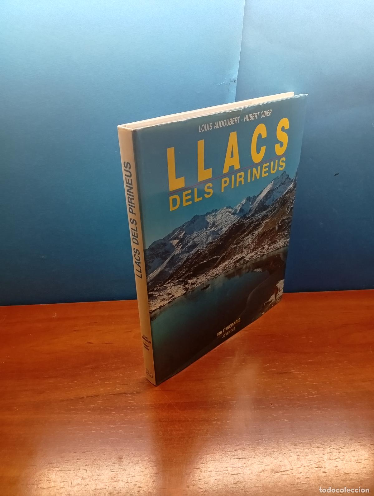 Libros de segunda mano: Llacs dels Pirineus - Louis Audoubert y Hubert Odier - 100 itineraris