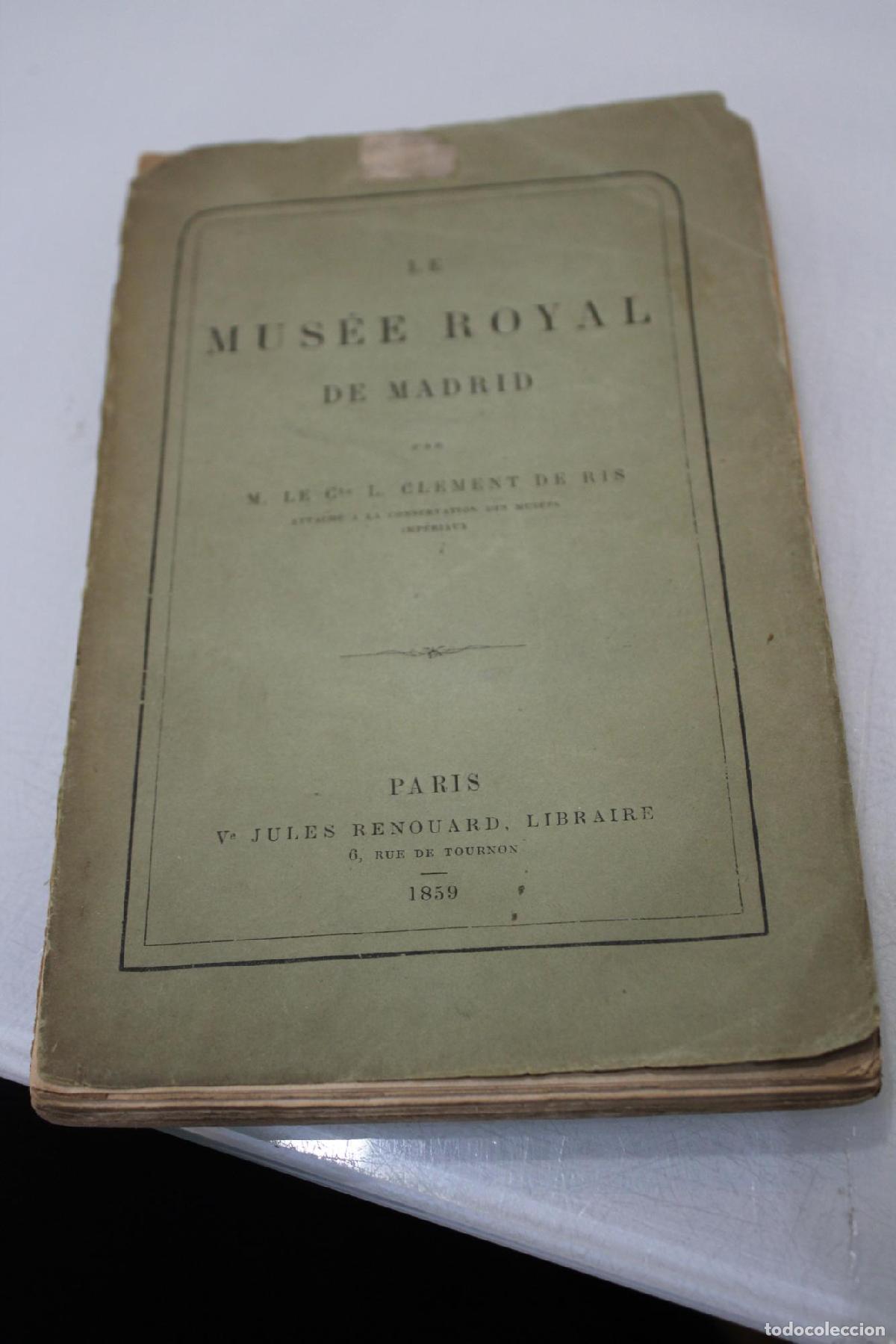 Libri di seconda mano: Le Mus&eacute;e Royal de Madrid. - Cl&eacute;ment De Ris.