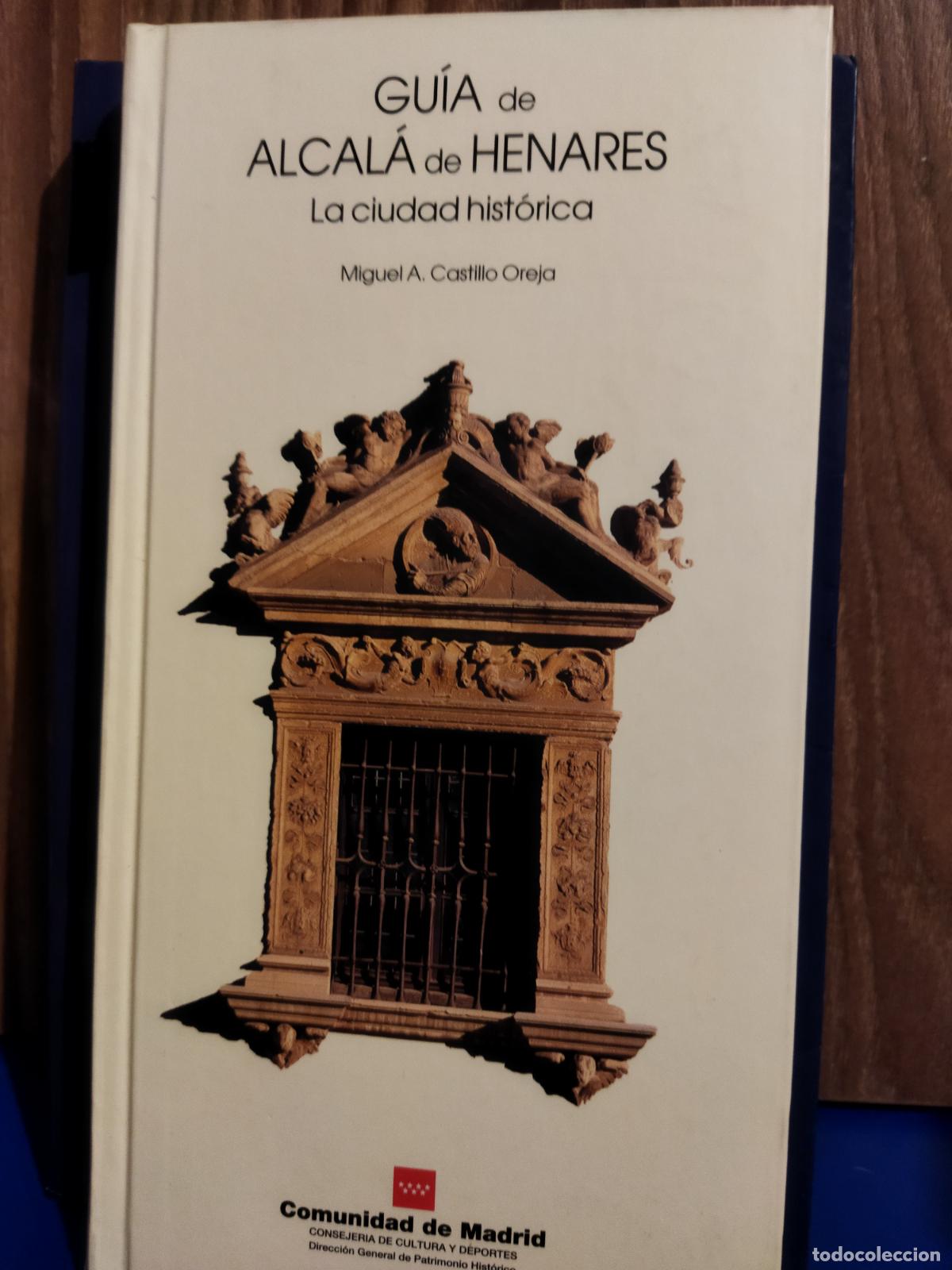Libros de segunda mano: Guia de Alcal&aacute; de Henares La ciudad hist&oacute;rica