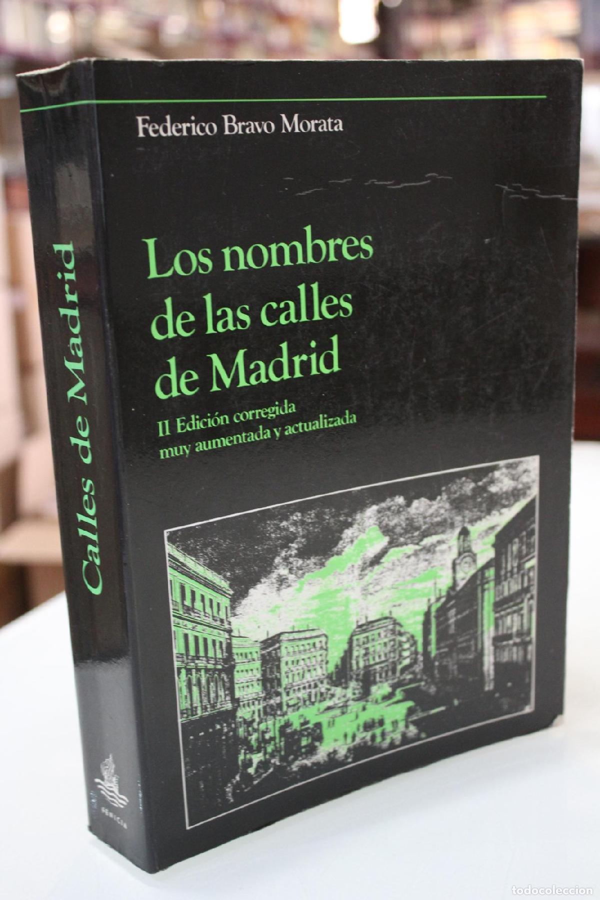 Libros de segunda mano: Los nombres de las calles de Madrid. - Federico Bravo Morata