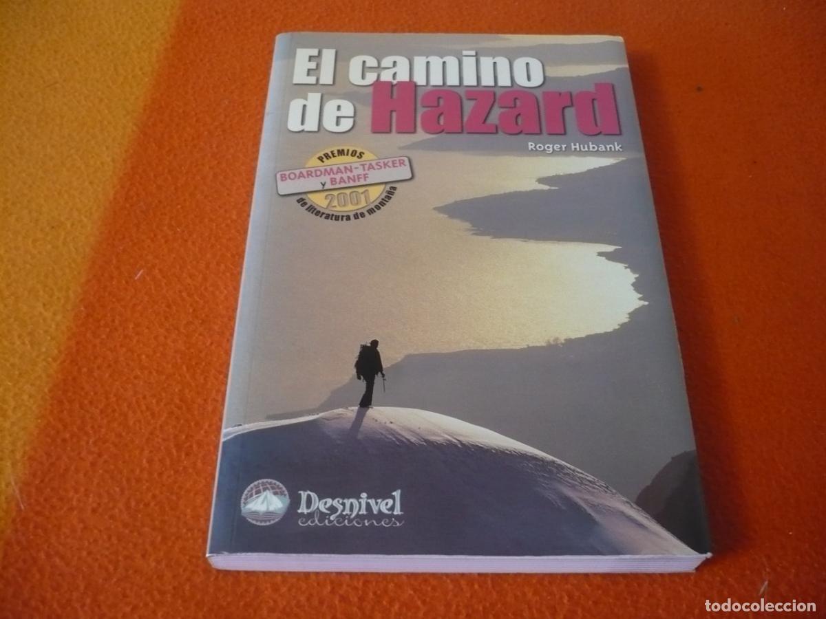 Libros de segunda mano: EL CAMINO DE HAZARD ( ROGER HUBANK ) DESNIVEL AVENTURA GEORGE ESCALADA MONTA&Ntilde;A