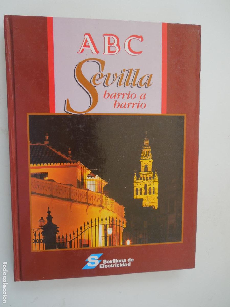 Libros de segunda mano: SEVILLA , BARRIO A BARRIO - ABC - ENCUADERNADO