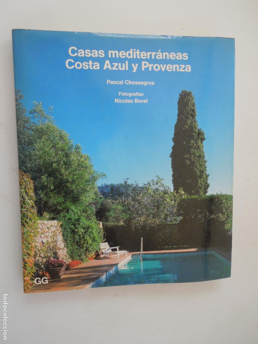Libros de segunda mano: CASAS MEDITERRANEAS , COSTA AZUL Y PROVENZA - PASCAL CHOSSEGROS- FOTOS NICOLAS BOREL -