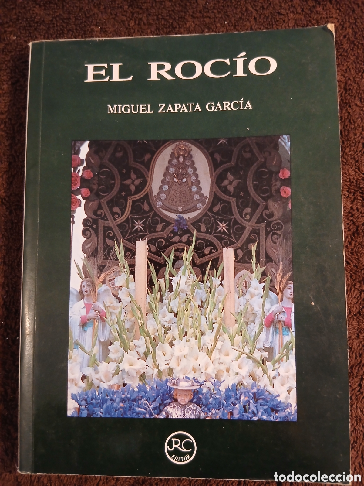 Libros de segunda mano: El Roc&iacute;o. Miguel Zapata Garcia