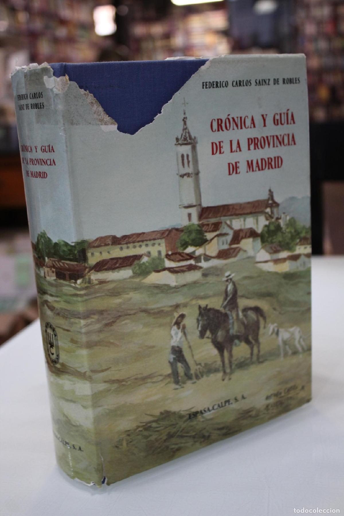 Libros de segunda mano: Cr&oacute;nica y gu&iacute;a de la provincia de Madrid (Sin Madrid) - Sainz De Robles, Federico Carlos.