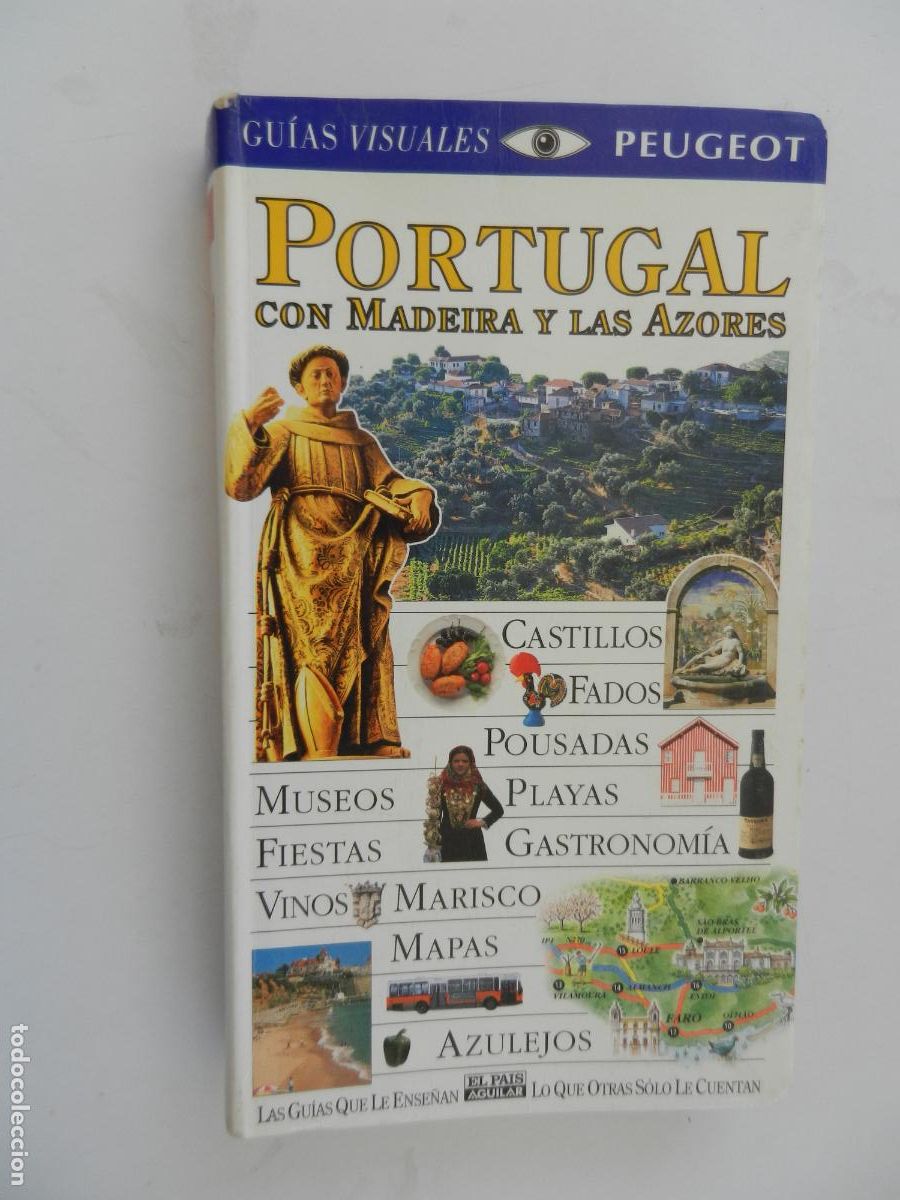 Libros de segunda mano: PORTUGAL CON MADEIRA Y LAS AZORES - GU&Iacute;AS VISUALES PEUGEOT - EL PA&Iacute;S AGUILAR 1997.