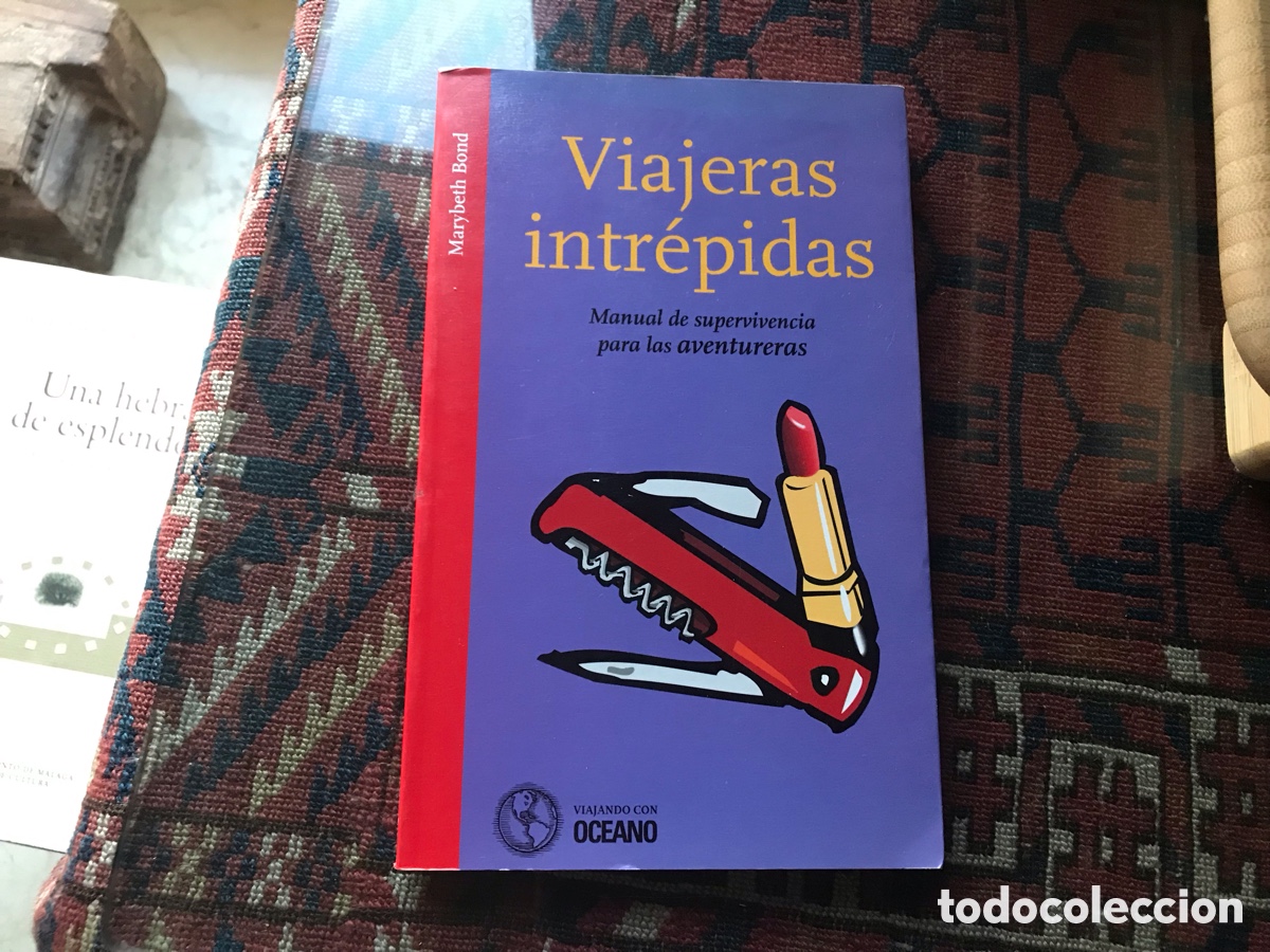 Libri di seconda mano: Viajeras intr&eacute;pidas. Marybeth Bond. Viajando con Oc&eacute;ano