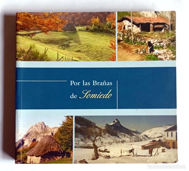 Libros de segunda mano: POR LAS BRA&Ntilde;AS DE SOMIEDO - LUIS MANUEL MARTINEZ GONZALEZ
