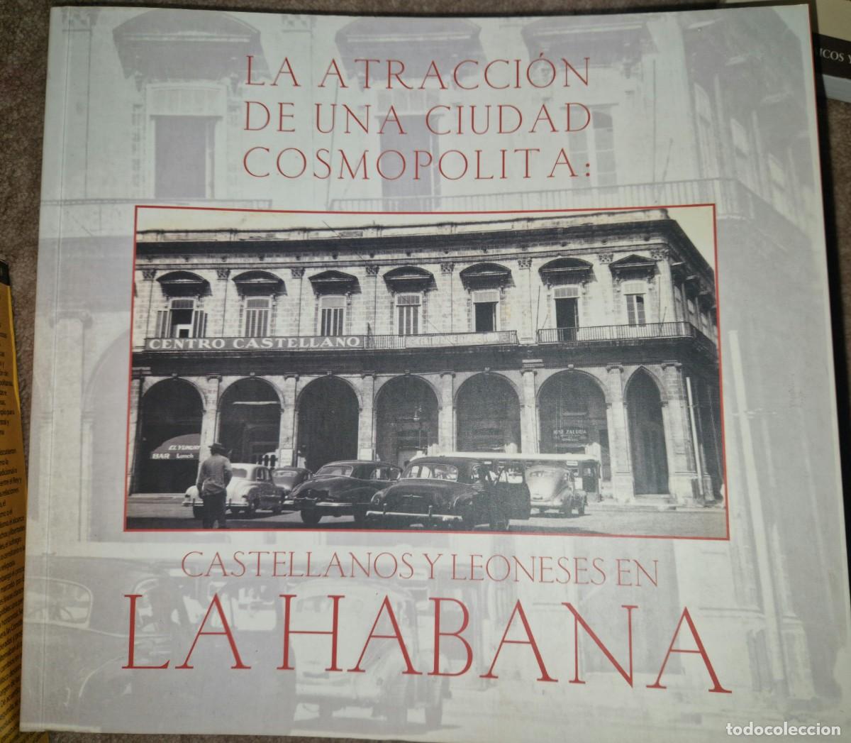 Libri di seconda mano: La atracci&oacute;n de una ciudad cosmopolita. Castellanos y Leoneses en La Habana, / juan andres blanco