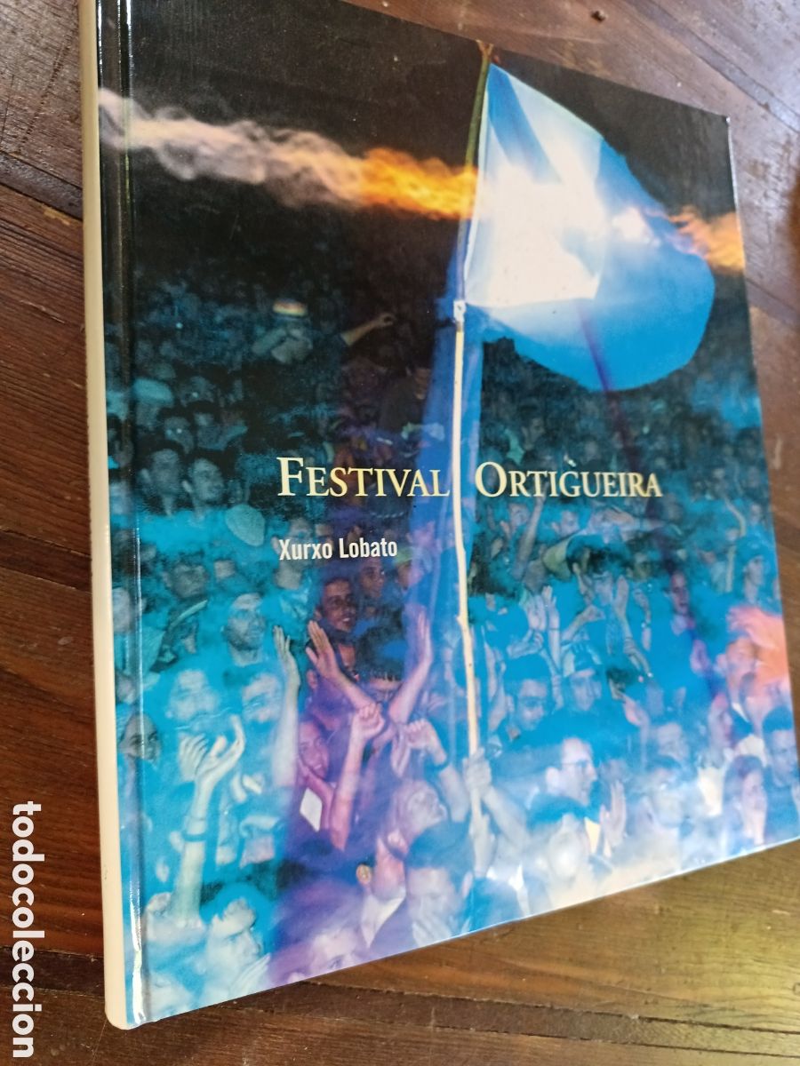 Libros de segunda mano: FESTIVAL ORTIGUEIRA - XURXO LOBATO (FOTOS) VVAA (TEXTOS) - DEPUTACI&Oacute;N A CORU&Ntilde;A CONCELLO ORTIGUEIRA
