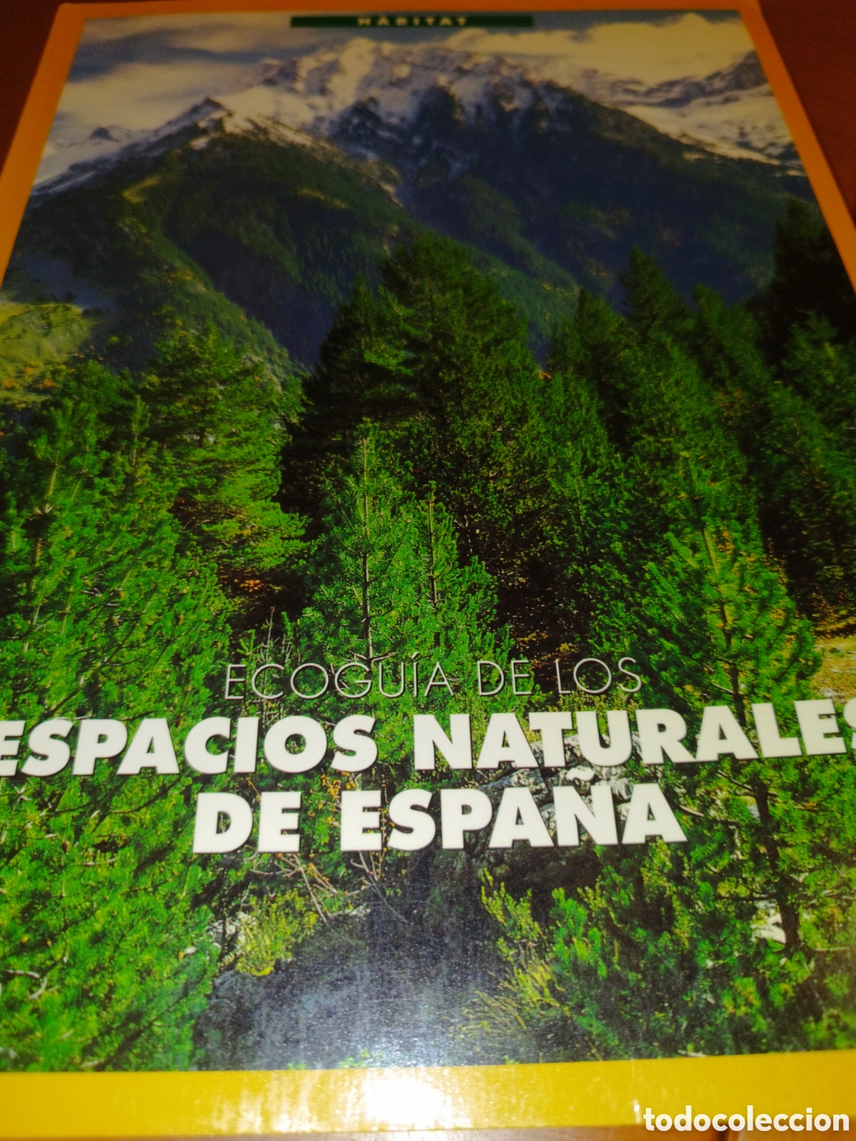 Second hand books: EL SEMANAL. HABITAT. ECOGUIA DE LOS ESPACIOS NATURALES DE ESPA&Ntilde;A. TALLER DE EDITORES &iquest;1990?