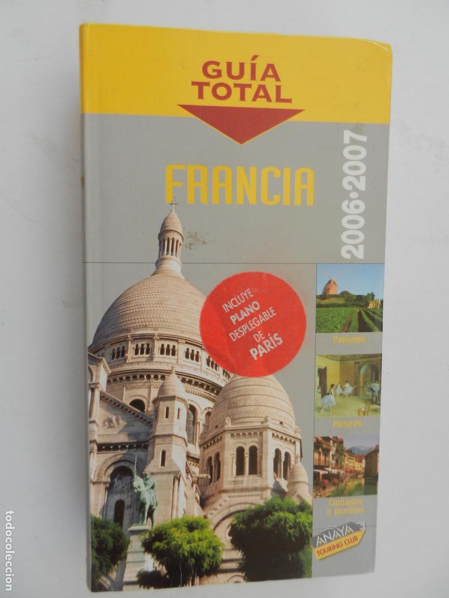 Libros de segunda mano: FRANCIA - GU&Iacute;A TOTAL 2006-2007 - CON PLANO DE PAR&Iacute;S - ANAYA 2006.