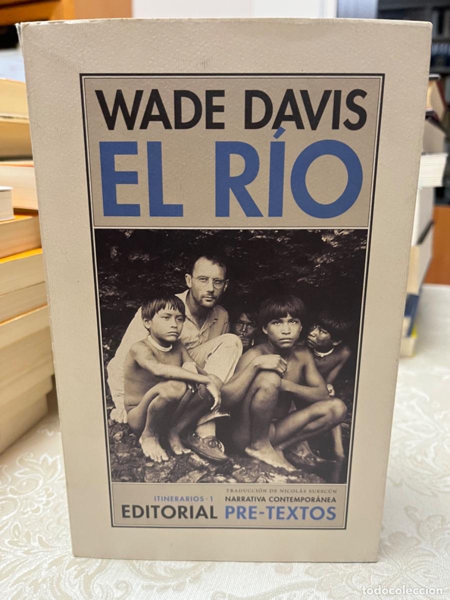 Libros de segunda mano: Davis, Wade.- El r&iacute;o