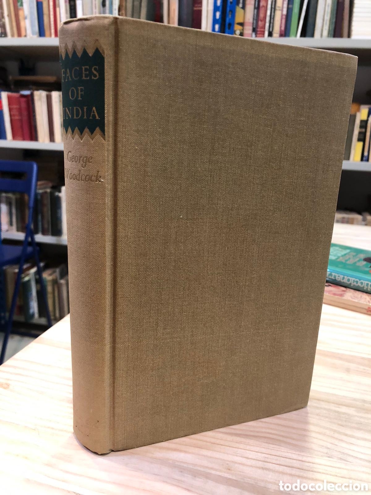 Second hand books: Faces of India. A Travel Narrative - George Woodcock