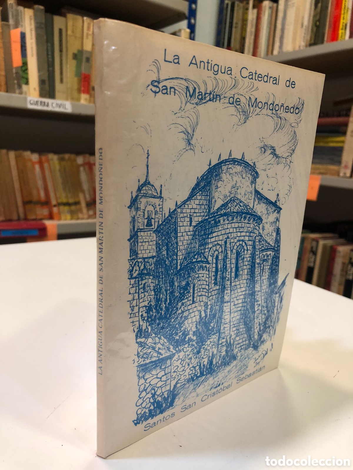 Second hand books: La Antigua Catedral de San Mart&iacute;n de Mondo&ntilde;edo - Santos San Crist&oacute;bal Sebasti&aacute;n