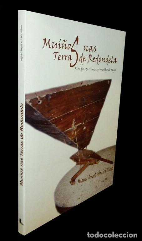 Libros de segunda mano: MUI&Ntilde;OS NAS TERRAS DE REDONDELA. MIGUEL ANGEL ABRAIRA PEREZ. MOLINOS. ETNOGRAFIA. GALICIA.