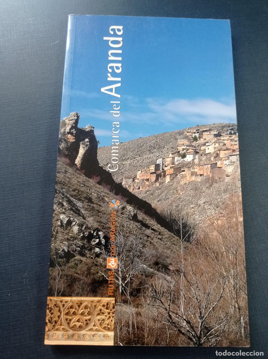 Libros de segunda mano: COMARCA DEL ARANDA. MAR&Iacute;A BLASCO L&Aacute;ZARO. ARAG&Oacute;N. ZARAGOZA. NATURALEZA. HISTORIA. ARTE. SENDERISMO