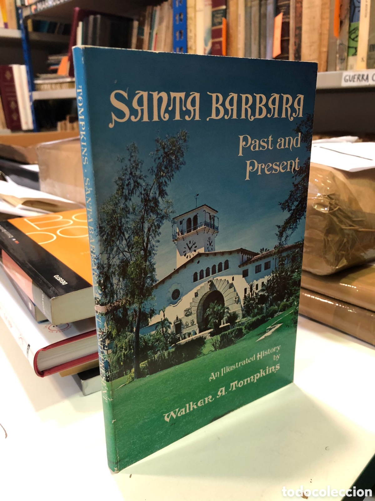 Second hand books: Santa Barbara. Past and present. An Illustrated History - Walter A. Tompkins