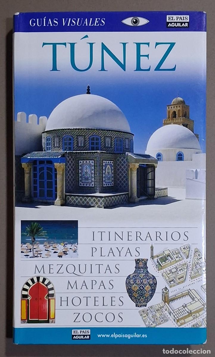 Libros de segunda mano: T&uacute;nez. VV.AA. El Pa&iacute;s Aguilar. Gu&iacute;as visuales 2006. 1&ordf; edici&oacute;n! Color. Muy buen estado!