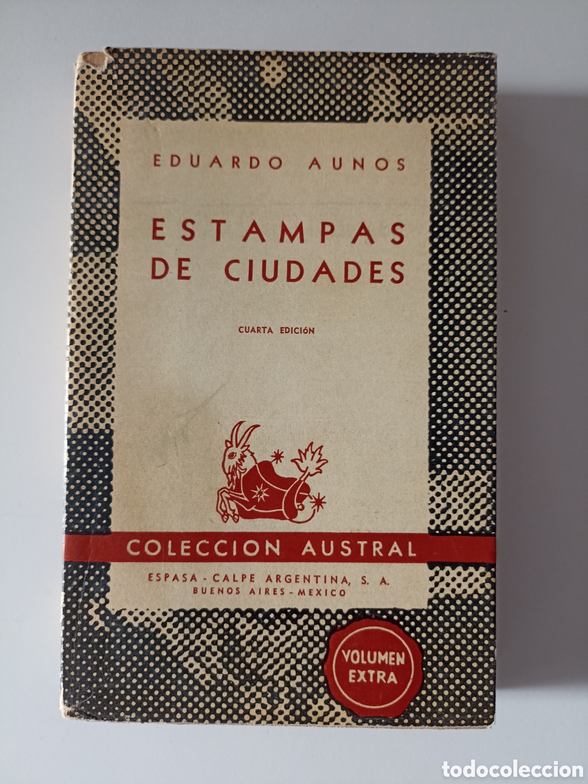 Libros de segunda mano: Eduardo Aun&oacute;s - Estampas de ciudades (Austral, Espasa Calpe, 1948) 4&ordf; edici&oacute;n