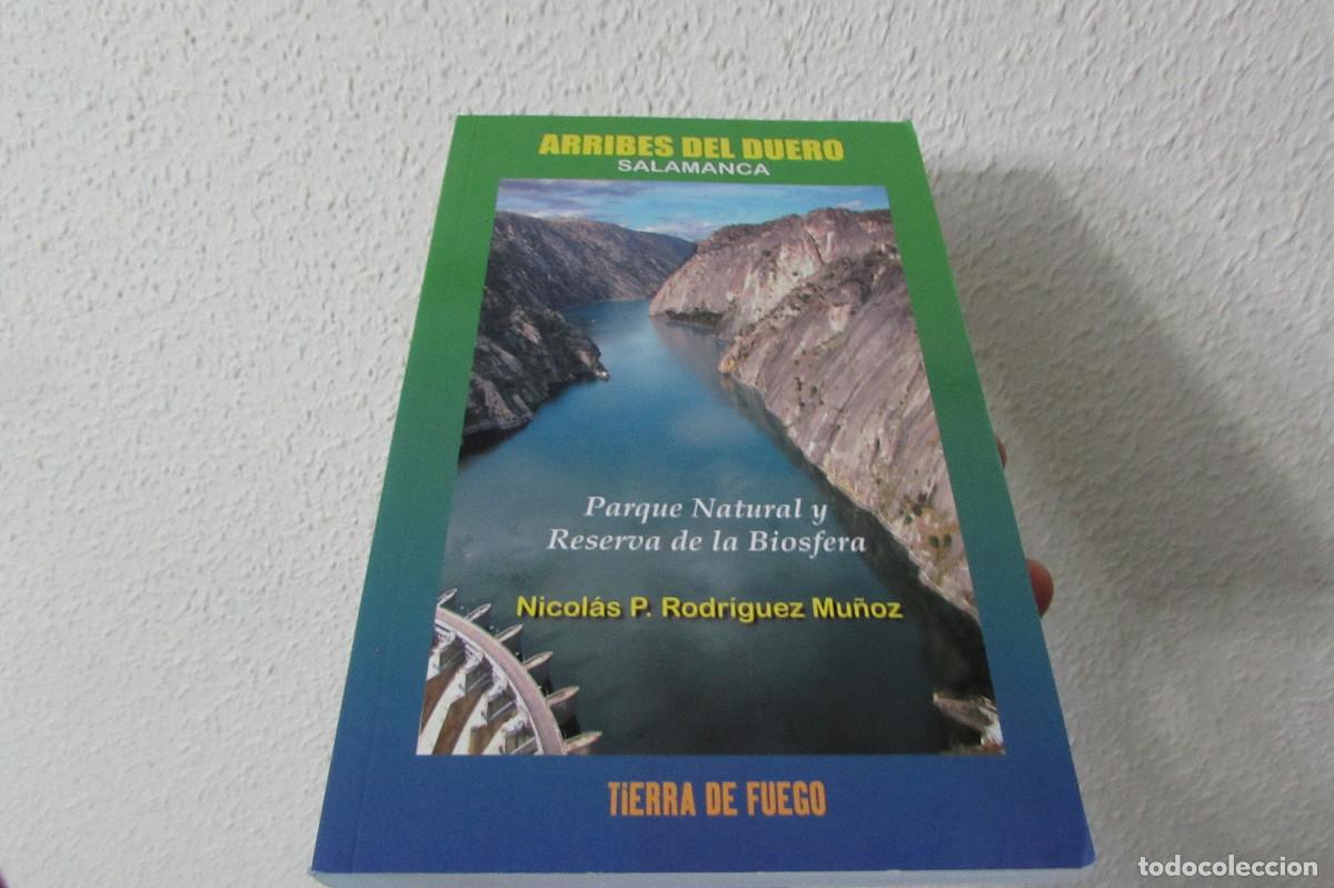 Libros de segunda mano: ARRIBES DEL DUERO. SALAMANCA. Parque Natural y Reserva de la Biosfera. - NICOL&Aacute;S P. RODR&Iacute;GUEZ MU&Ntilde;OZ
